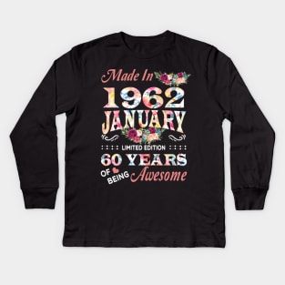 Made In 1962 January 60 Years Of Being Awesome Flowers Kids Long Sleeve T-Shirt